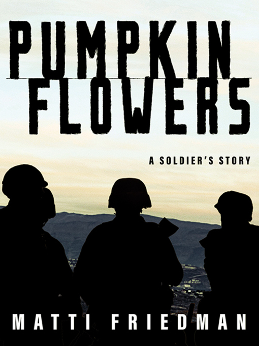 Title details for Pumpkinflowers by Matti Friedman - Wait list
